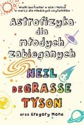 Okładka produktu Neil deGrasse Tyson - Astrofizyka dla młodych zabieganych