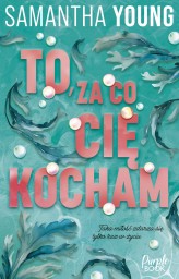 Okładka produktu Samantha Young - To, za co cię kocham