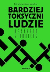 Okładka produktu Bernardo Stamateas - Bardziej toksyczni ludzie