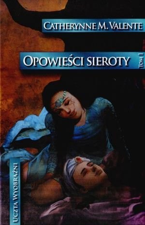 Opowieści Sieroty. Tom 1. W ogrodzie nocy