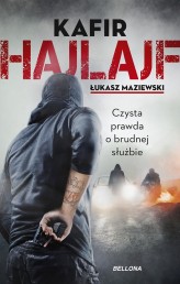 Okładka produktu Łukasz Maziewski, Kafir - [OUTLET] Hajlajf. Czysta prawda o brudnej służbie