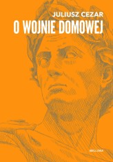 Okładka produktu Gajusz Juliusz Cezar - O wojnie domowej