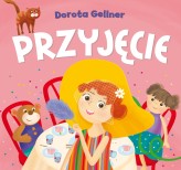 Okładka produktu Dorota Gellner, Ilona Brydak (ilustr.) - Przyjęcie