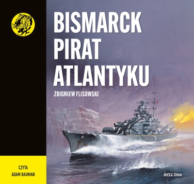 Bismarck pirat Atlantyku. Żółty tygrys