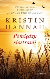 Okładka produktu Kristin Hannah - Pomiędzy siostrami