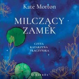 Okładka produktu Kate Morton - Milczący zamek (audiobook)