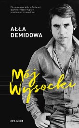 Okładka produktu Ałła Demidowa - Mój Wysocki (ebook)