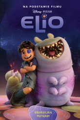 Okładka produktu Suzanne Francis, Ewa Tarnowska (tłum.) - Elio. Biblioteczka przygody. Disney Pixar