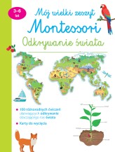 Okładka produktu praca zbiorowa - Mój wielki zeszyt Montessori Odkrywanie świata