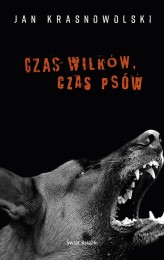 Okładka produktu Jan Krasnowolski - Czas wilków, czas psów