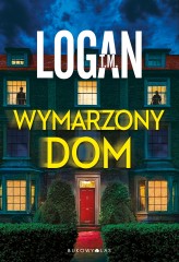 Okładka produktu T. M. Logan - Wymarzony dom