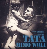 Okładka produktu Kazik Staszewski, Stanisław Staszewski, Jarosław Duś - Tata mimo woli + CD