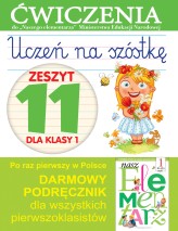 Okładka produktu Anna Wiśniewska - Uczeń na szóstkę. Zeszyt 11 dla klasy 1. Ćwiczenia do "Naszego Elementarza" (MEN)