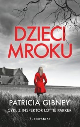 Okładka produktu Patricia Gibney - Dzieci mroku