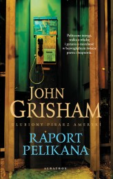Okładka produktu John Grisham - Raport Pelikana (ebook)