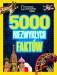 National Geographic Kids. 5000 niezwykłych faktów