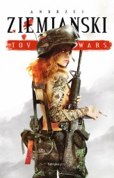 Okładka produktu Andrzej Ziemiański - Toy Wars (ebook)