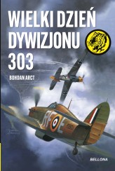 Okładka produktu Bohdan Arct - Wielki dzień Dywizjonu 303 (ebook)