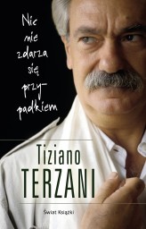 Okładka produktu Tiziano Terzani - Nic nie zdarza się przypadkiem