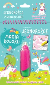 Okładka produktu praca zbiorowa - Fantastyczne jednorożce. Magia koloru. Kolorowanki wodne i magiczny pisak