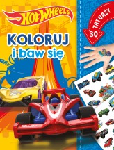 Okładka produktu Monika Kiersnowska - Koloruj i baw się. 30 tatuaży. Hot Wheels