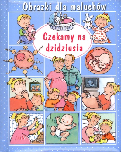 Czekamy na dzidziusia. Obrazki dla maluchów