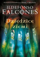 Okładka produktu Ildefonso Falcones - Dziedzice Ziemi