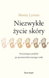 Okładka produktu Monty  Lyman - Niezwykłe życie skóry