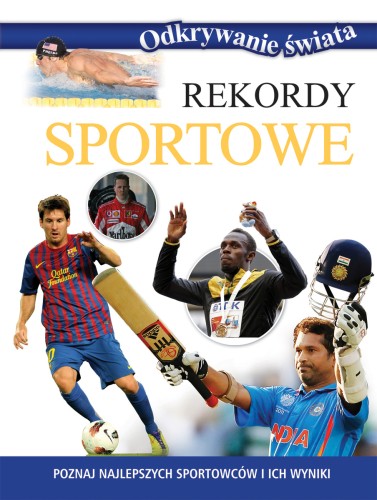 Rekordy sportowe. Odkrywanie świata