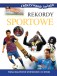 Rekordy sportowe. Odkrywanie świata
