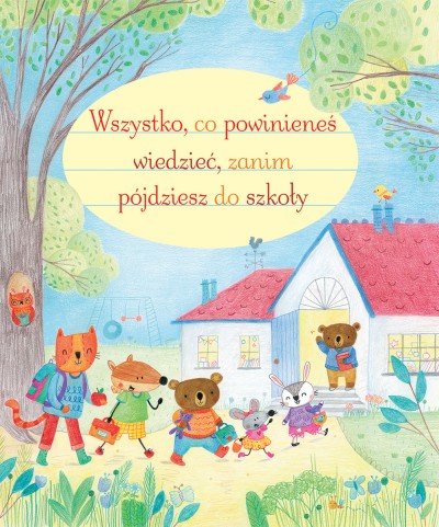 Wszystko, co powinieneś wiedzieć, zanim pójdziesz do szkoły