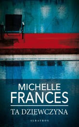 Okładka produktu Michelle Frances - [OUTLET] Ta dziewczyna (wydanie pocketowe)