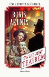 Okładka produktu Boris Akunin - Świat jest teatrem