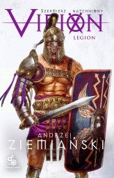 Okładka produktu Andrzej Ziemiański - Szermierz natchniony. 3. Virion. Legion (ebook)