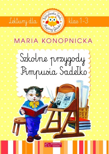 Szkolne przygody Pimpusia Sadełko. Lektury dla klas 1-3