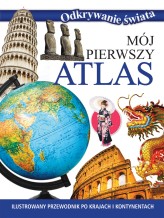 Okładka produktu praca zbiorowa - Mój pierwszy atlas. Odkrywanie świata