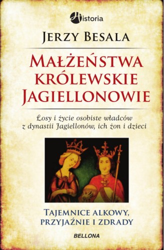 Małżeństwa królewskie. Jagiellonowie