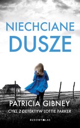 Okładka produktu Patricia Gibney - Niechciane dusze (ebook)