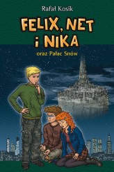 Okładka produktu Rafał Kosik - Felix, Net i Nika oraz Pałac Snów. Tom 3
