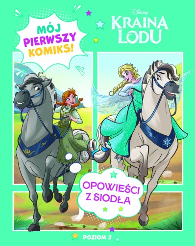 Mój pierwszy komiks. Poziom 2. Opowieści z siodła. Disney Kraina Lodu