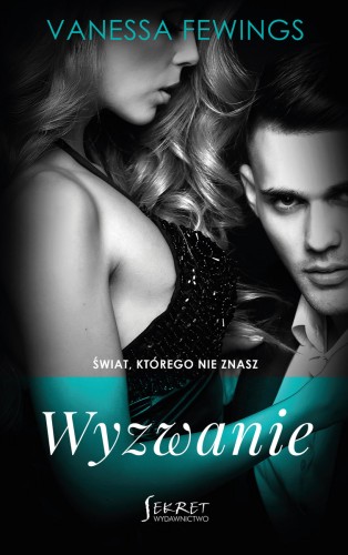 Wyzwanie. Seria Świat, którego nie znasz. Tom 1