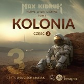 Okładka produktu Max Kidruk - Kolonia (Nowe wieki ciemne: tom 1, część 3) (audiobook)