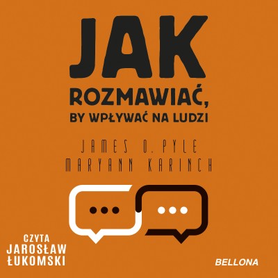 Jak rozmawiać, by wpływać na innych