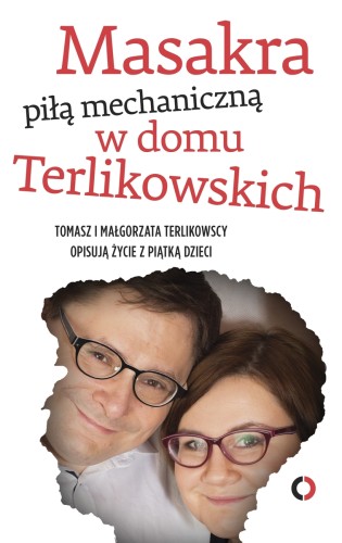 [OUTLET] Masakra piłą mechaniczną w domu Terlikowskich