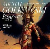 Okładka produktu Michał Gołkowski - Świat we krwi. 1. Pierzasty Wąż (audiobook)