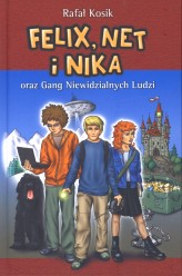 Okładka produktu Rafał Kosik - Felix, Net i Nika oraz Gang Niewidzialnych Ludzi. Tom 1