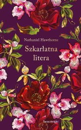 Okładka produktu Nathaniel Hawthorne - Szkarłatna litera (ekskluzywna edycja)