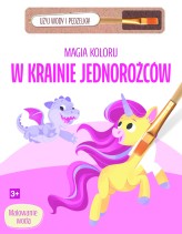 Okładka produktu praca zbiorowa - Magia koloru. W krainie jednorożców