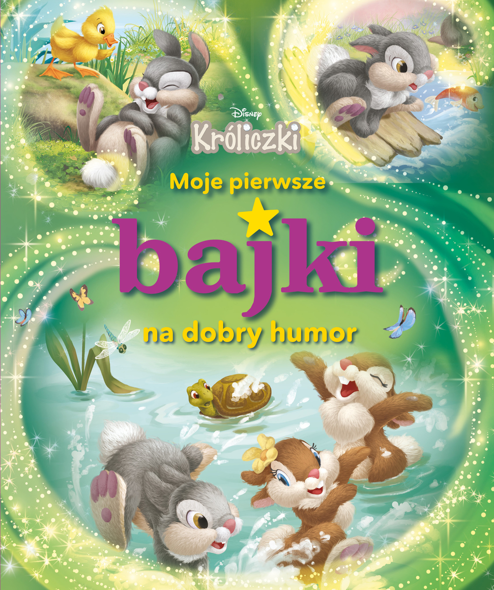 Moje Pierwsze Wspomnienia Moje Pierwsze Bajki Moje pierwsze bajki na dobry humor. Disney Króliczki | Książki.pl