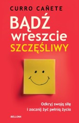 Okładka produktu Canete Curro - Bądź wreszcie szczęśliwy